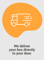We deliver your box directly to your door